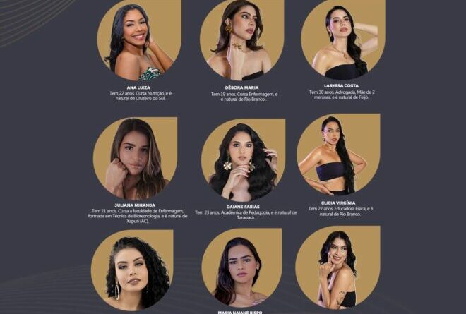 Conheça as nove candidatas ao Miss Universo Acre 2024; Brasiléia e Xapuri estará no evento que acontece no dia 8 de agosto